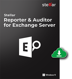 Stellar Reporter & Auditor for Exchange Server
